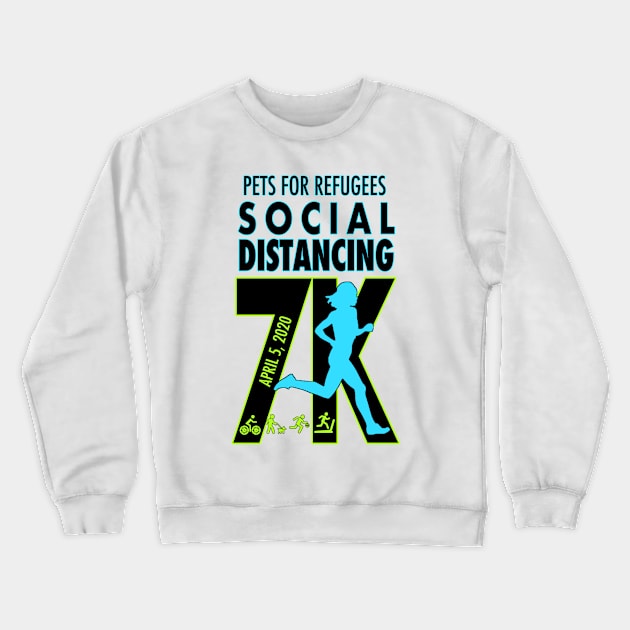 Pets for Refugees Social Distancing 7K T-shirt Crewneck Sweatshirt by Pets for Refugees